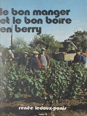cover image of Le bon manger et le bon boire en Berry (2)